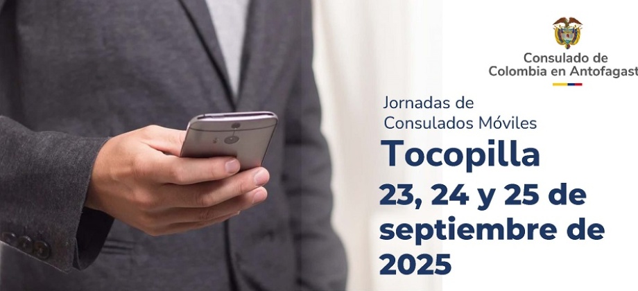 Ven al Consulado Móvil en Tocopilla, Chile: 23 a 25 de septiembre de 2025