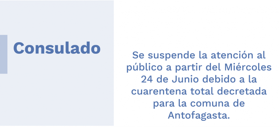 Se suspende la atención al público a partir del Miércoles 24 de Junio debido a la cuarentena total decretada para la comuna de Antofagasta.