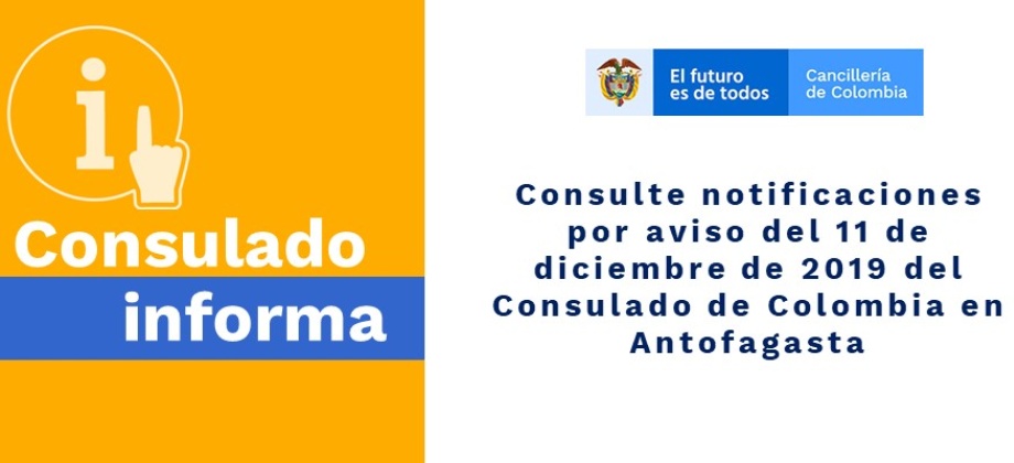 Consulte notificaciones por aviso del 11 de diciembre de 2019 del Consulado de Colombia