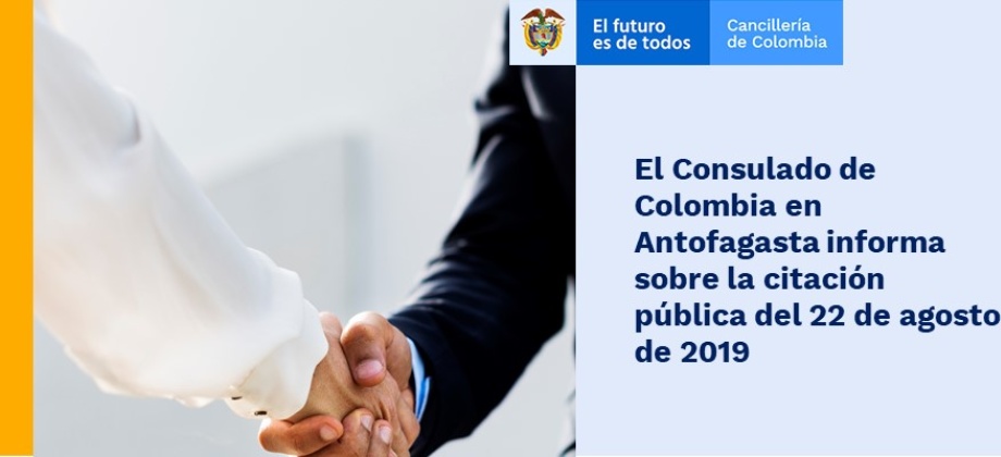 El Consulado de Colombia en Antofagasta informa sobre la citación pública del 22 de agosto 