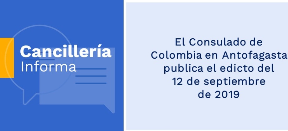 El Consulado de Colombia en Antofagasta publica el edicto del 12 de septiembre 