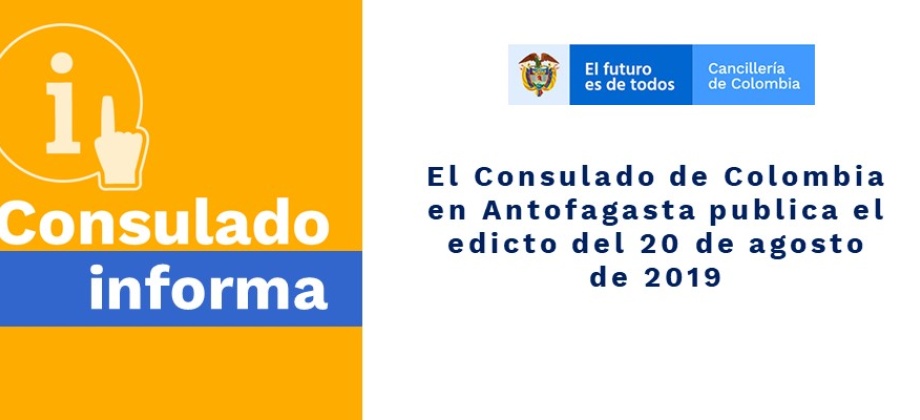 El Consulado de Colombia en Antofagasta publica el edicto del 20 de agosto