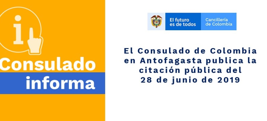 El Consulado de Colombia en Antofagasta publica la citación pública del 28 de junio 
