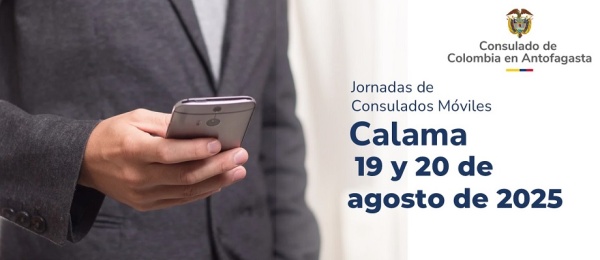 Consulado Móvil en Calama, Chile, del 19 al 20 de agosto de 2025