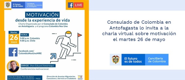 Consulado de Colombia en Antofagasta lo invita a la charla virtual sobre motivación el martes 26 de mayo