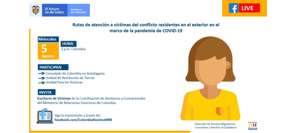 Si usted es víctima del conflicto armado lo invitamos a conectarse en el FacebookLive que organiza el Consulado en Antofagasta 
